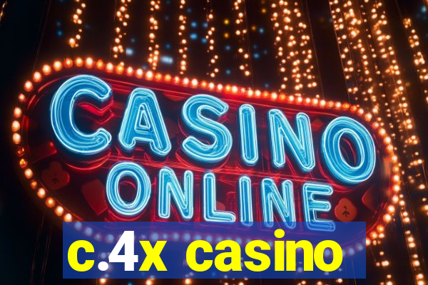 c.4x casino